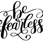 BE fearless Blank